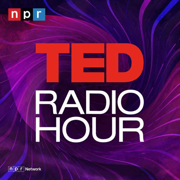 TED Radio Hour – NPR