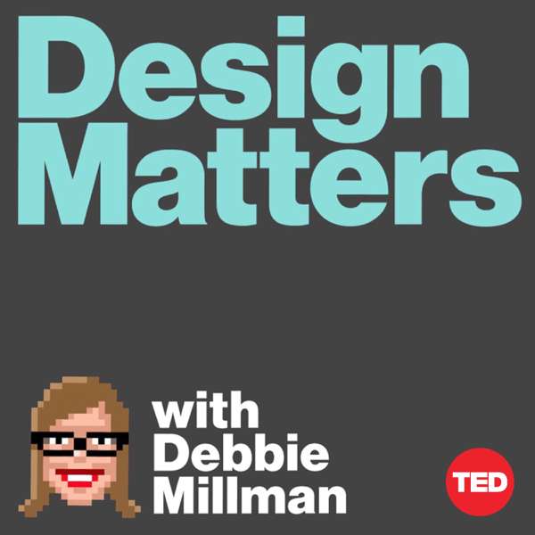 Design Matters with Debbie Millman – Design Matters Media