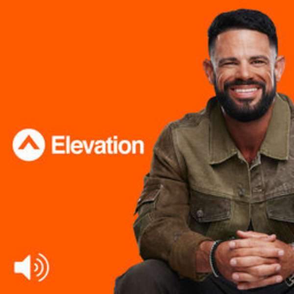 Elevation with Steven Furtick – iHeartPodcasts