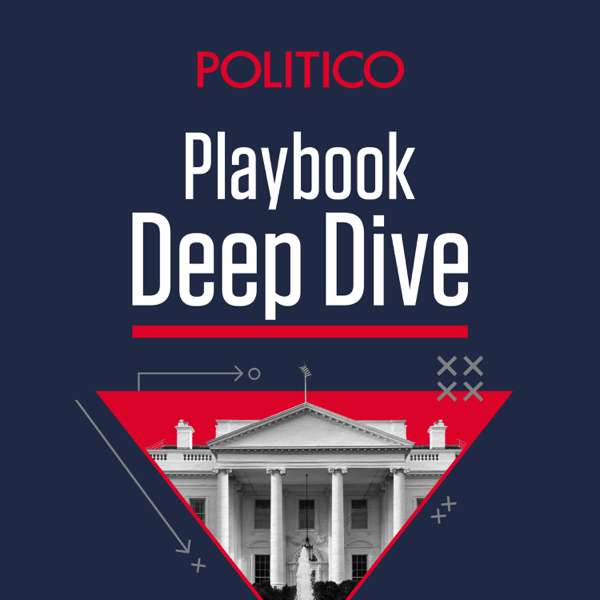 Playbook Deep Dive – POLITICO