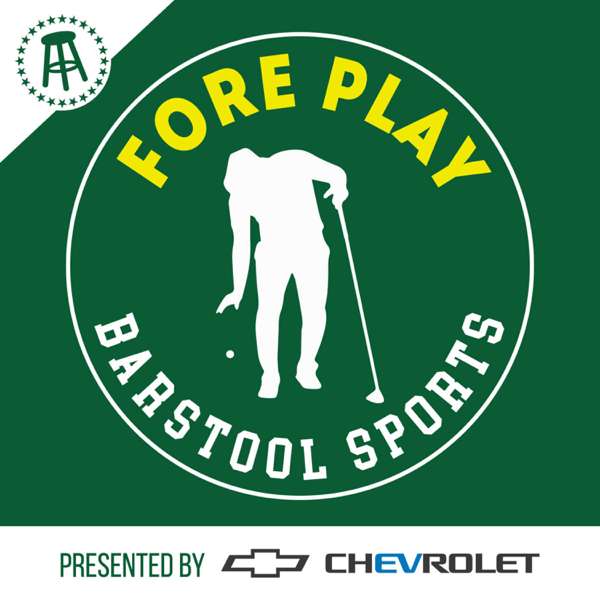 Fore Play – Barstool Sports