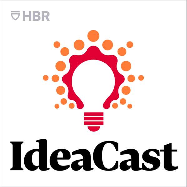 HBR IdeaCast – Harvard Business Review