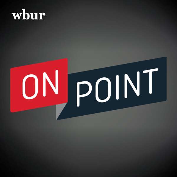 On Point | Podcast – WBUR