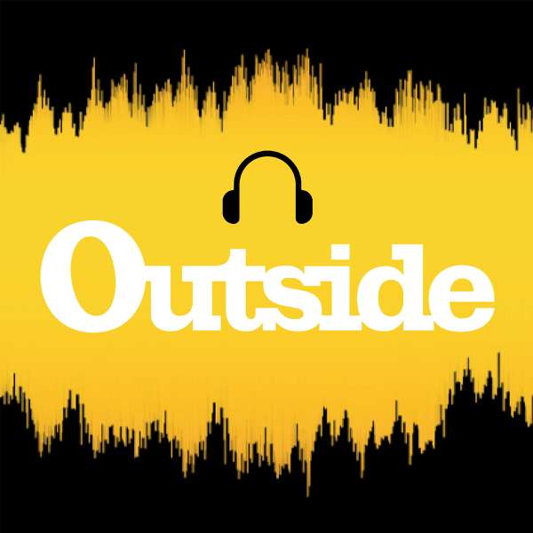 Outside Podcast – Outside
