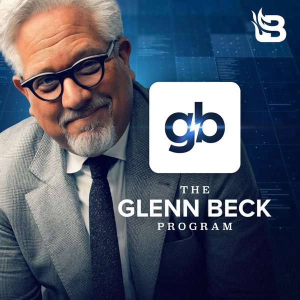 The Glenn Beck Program – Blaze Podcast Network