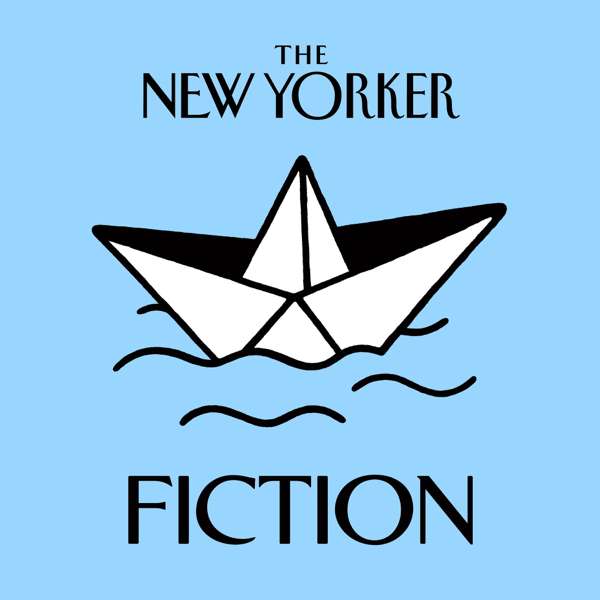 The New Yorker: Fiction – WNYC Studios and The New Yorker