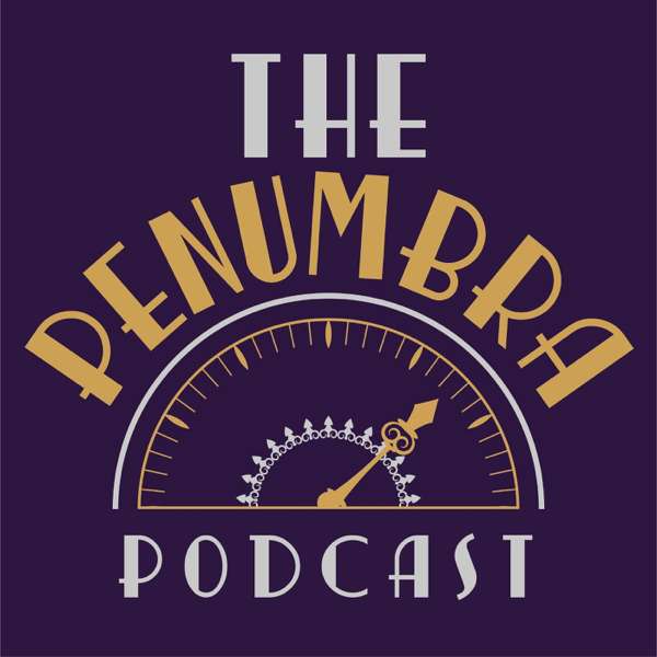 The Penumbra Podcast – Harley Takagi Kaner and Kevin Vibert