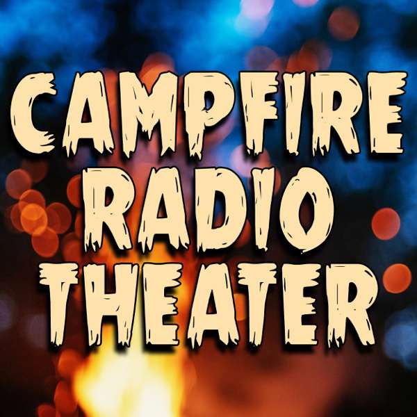 Campfire Radio Theater – Haunted Air Audio