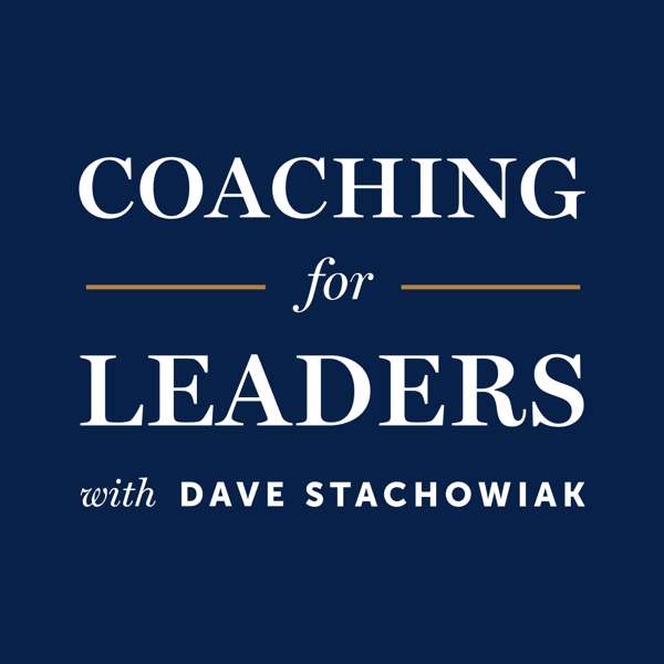 Coaching for Leaders – Dave Stachowiak