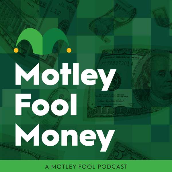 Motley Fool Money – The Motley Fool