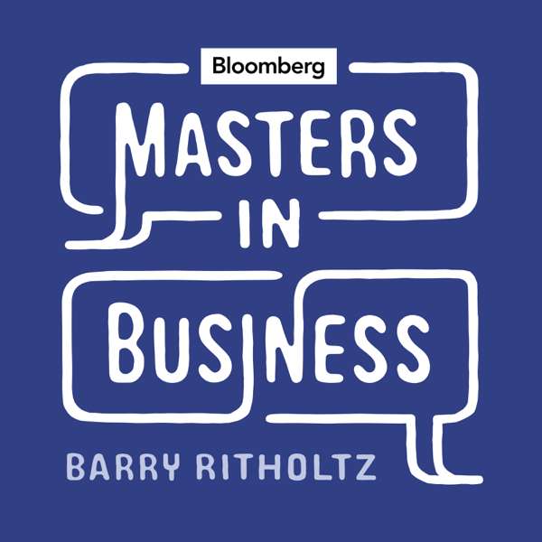 Masters in Business – Bloomberg