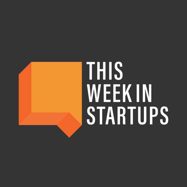 This Week in Startups – Jason Calacanis