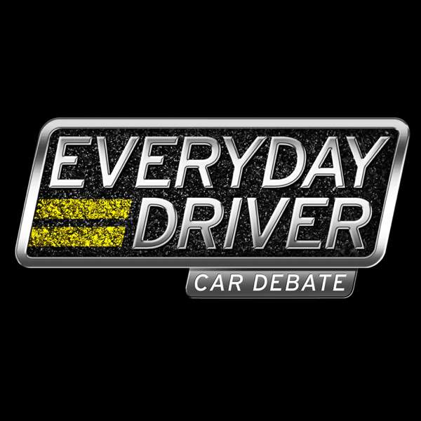 Everyday Driver Car Debate – Everyday Driver