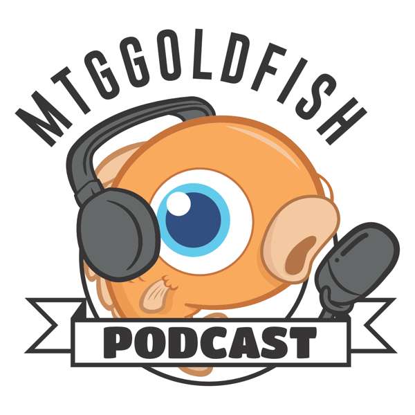 MTGGoldfish Podcast – MTGGoldfish