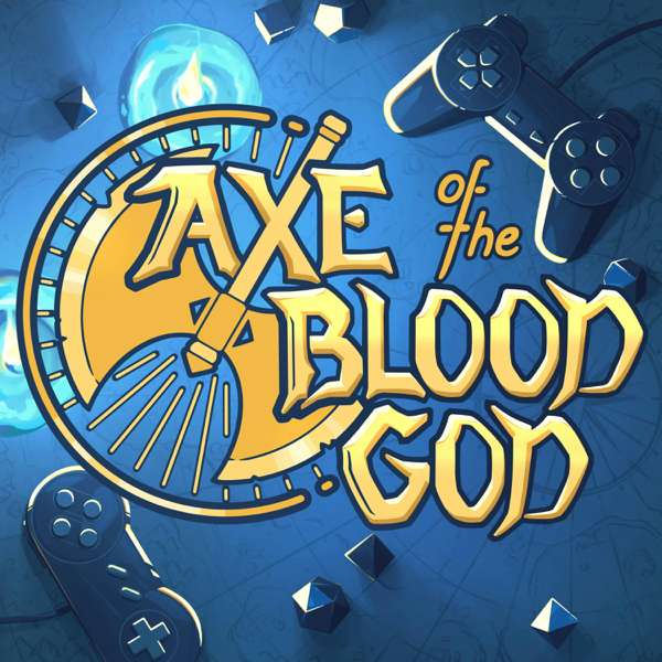 Axe of the Blood God: An RPG Podcast – Axe of the Blood God