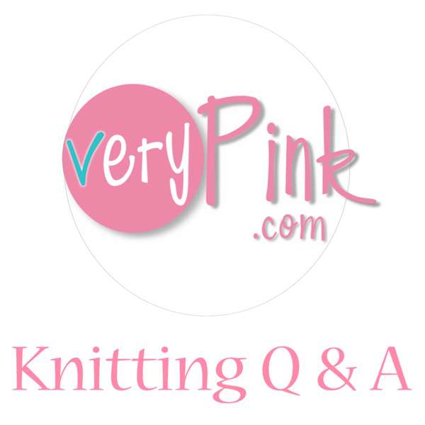 VeryPink Knits – Knitting Q and A