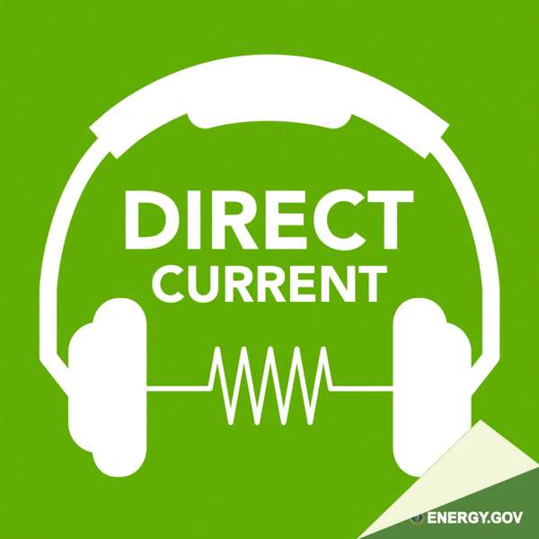 Direct Current – An Energy.gov Podcast – U.S. Department of Energy