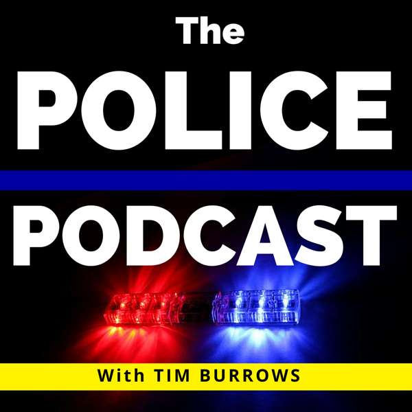 The Police Podcast – Tim Burrows is joined by guests; Trooper Ben Gardner, Brian Fanzo, Commissi