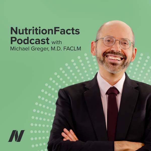 Nutrition Facts with Dr. Greger – Michael Greger, M.D. FACLM