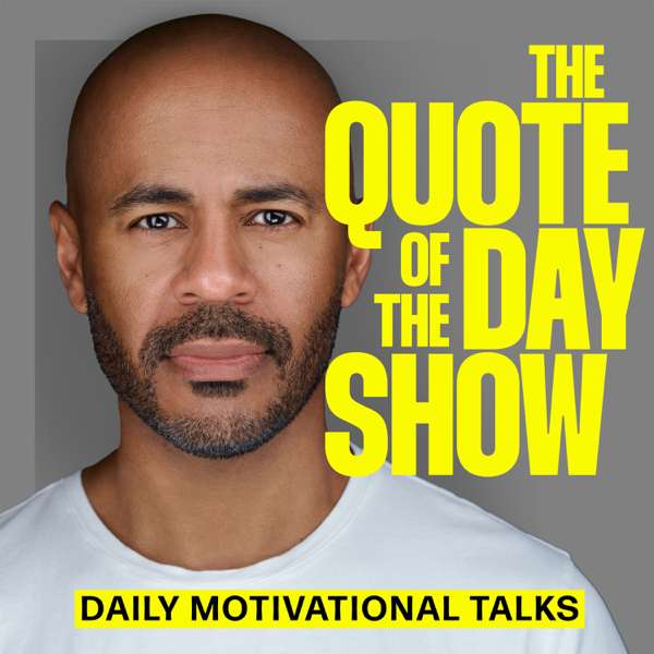 The Quote of the Day Show | Daily Motivational Talks – Sean Croxton