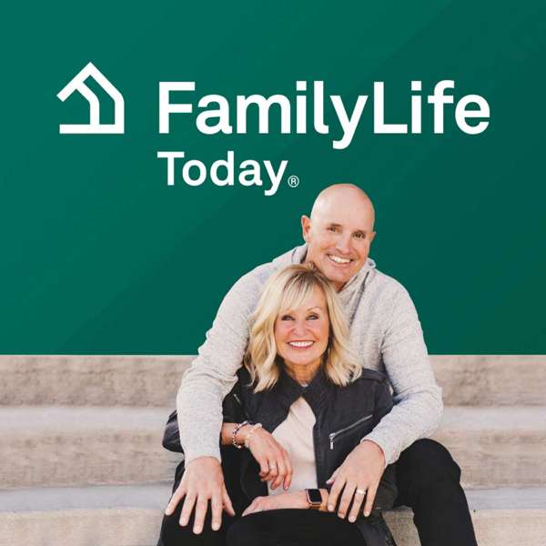 FamilyLife Today® – FamilyLife Podcast Network