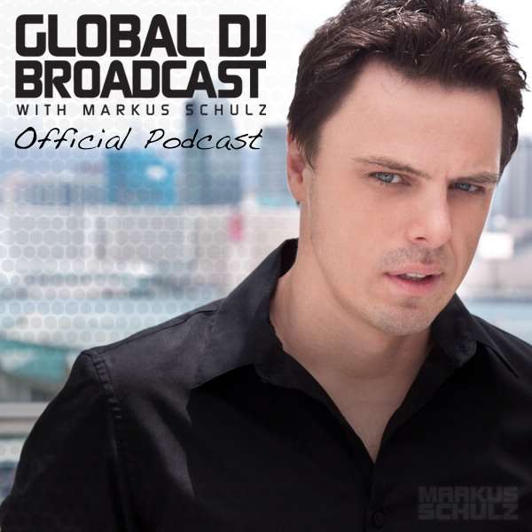 Markus Schulz presents Global DJ Broadcast – Markus Schulz