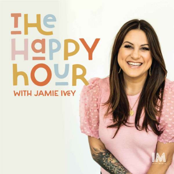 The Happy Hour with Jamie Ivey – Ivey Media