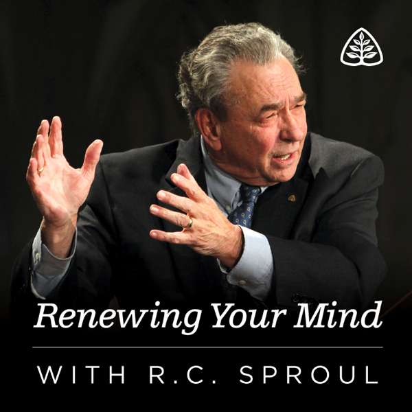 Renewing Your Mind with R.C. Sproul – Ligonier Ministries