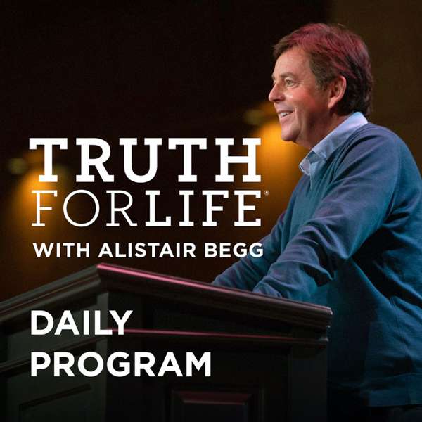 Truth For Life Daily Program – letters@truthforlife.org (Alistair Begg)