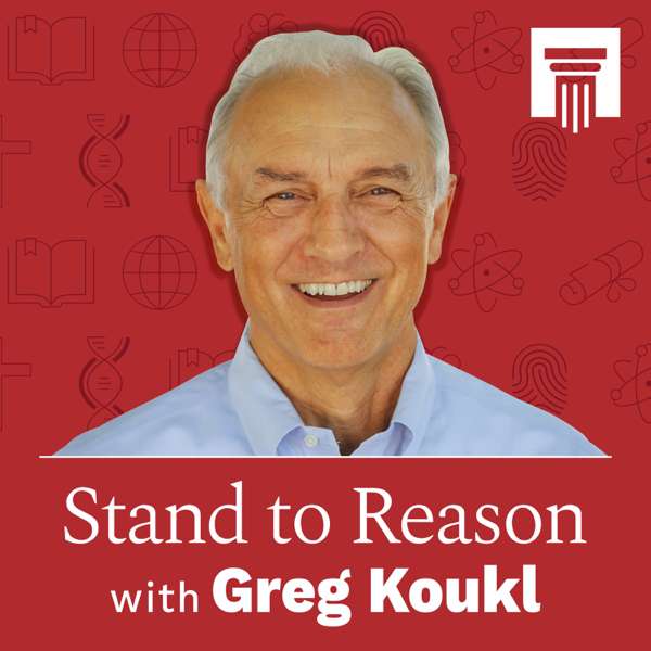 Stand to Reason Weekly Podcast – Greg Koukl