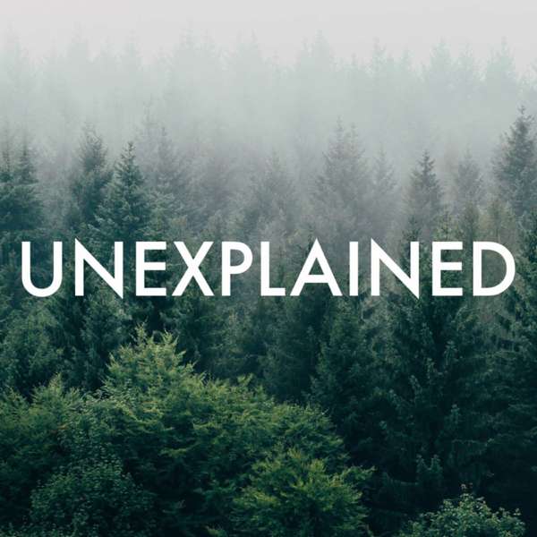 Unexplained – iHeartPodcasts