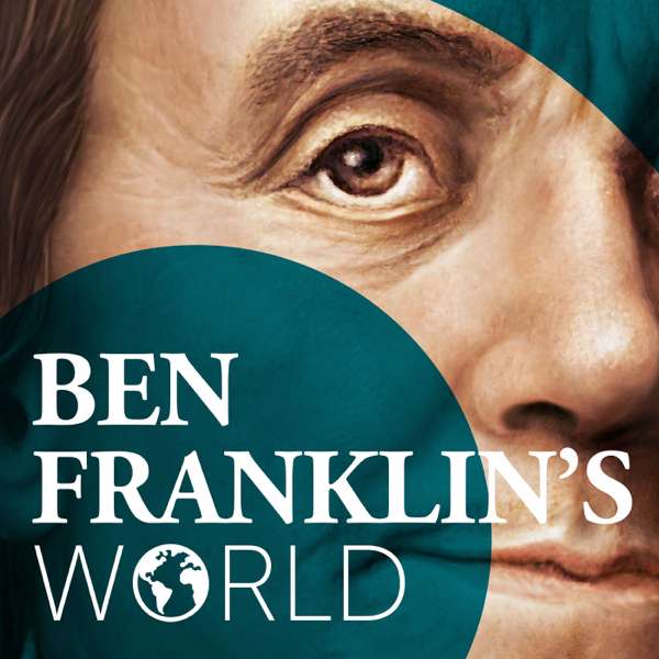 Ben Franklin’s World – Liz Covart