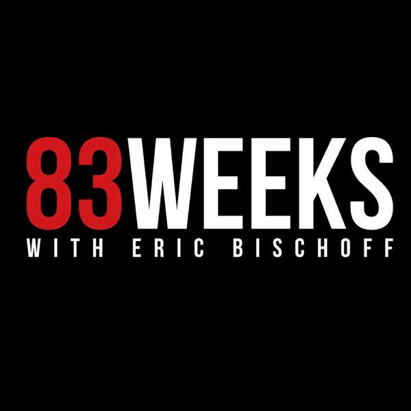 83 Weeks with Eric Bischoff – Podcast Heat | Cumulus Podcast Network