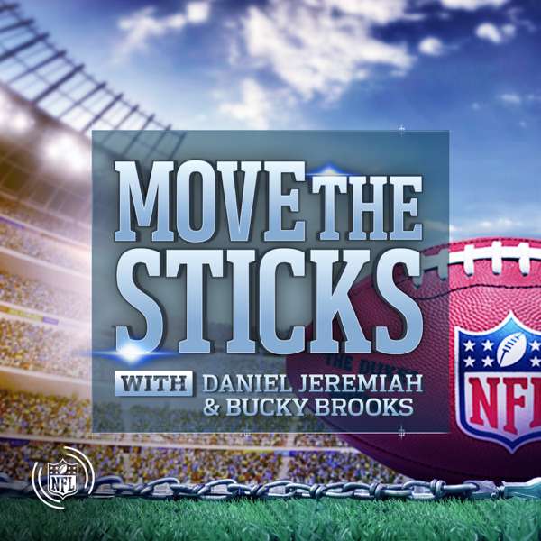 NFL: Move the Sticks with Daniel Jeremiah & Bucky Brooks – NFL
