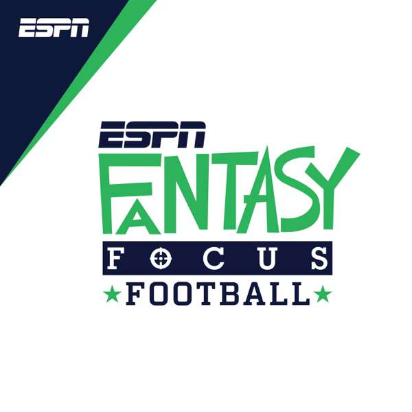 Fantasy Focus Football – ESPN, Field Yates, Stephania Bell, Mike Clay, Daniel Dopp