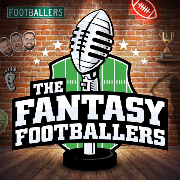Fantasy Footballers – Fantasy Football Podcast