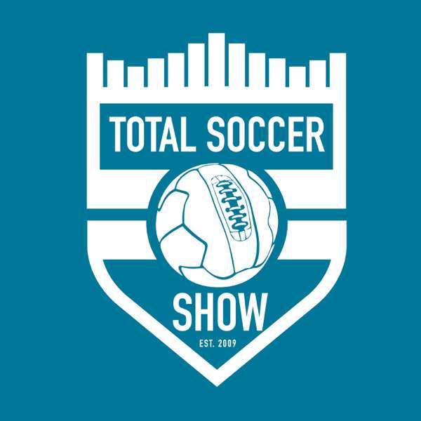 Total Soccer Show: USMNT, Champions League, EPL, and more …