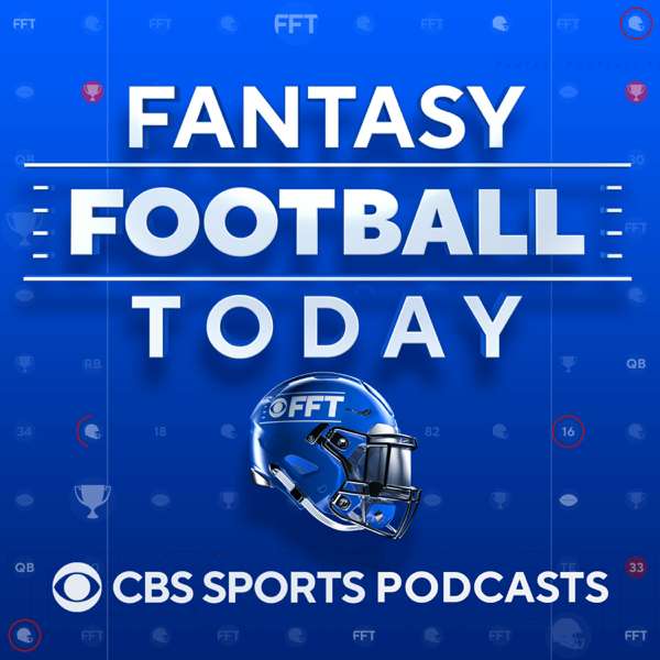 Fantasy Football Today – CBS Sports, Fantasy Football, FFT, NFL, Fantasy Sports, Rookies, Rankings, Waiver Wire