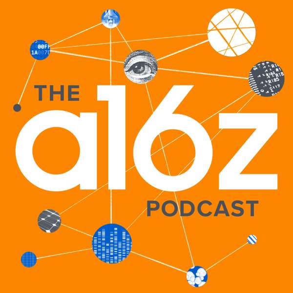 a16z Podcast – Andreessen Horowitz