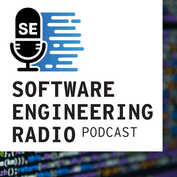 Software Engineering Radio – the podcast for professional software developers – se-radio@computer.org