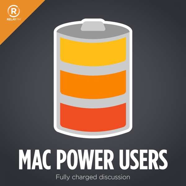 Mac Power Users – Relay FM