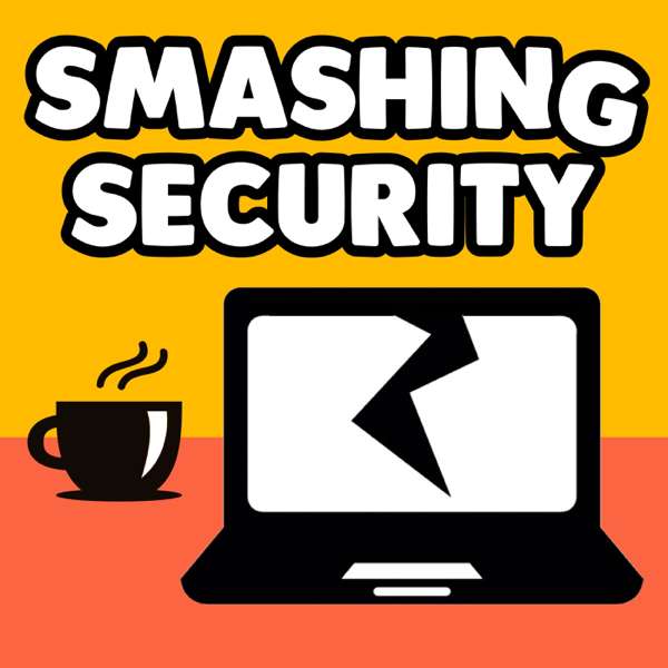 Smashing Security – Graham Cluley & Carole Theriault