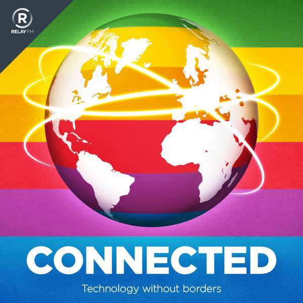 Connected – Relay FM