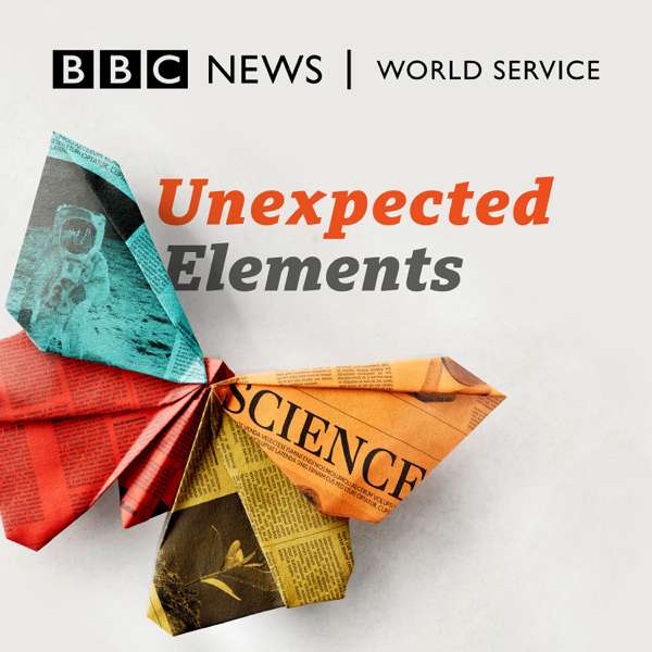Unexpected Elements – BBC World Service