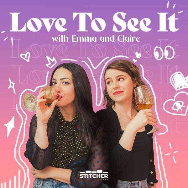 Love to See It with Emma and Claire – Stitcher & Claire Fallon, Emma Gray