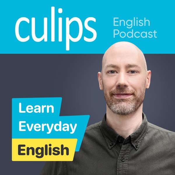 Culips Everyday English Podcast – Culips English Podcast