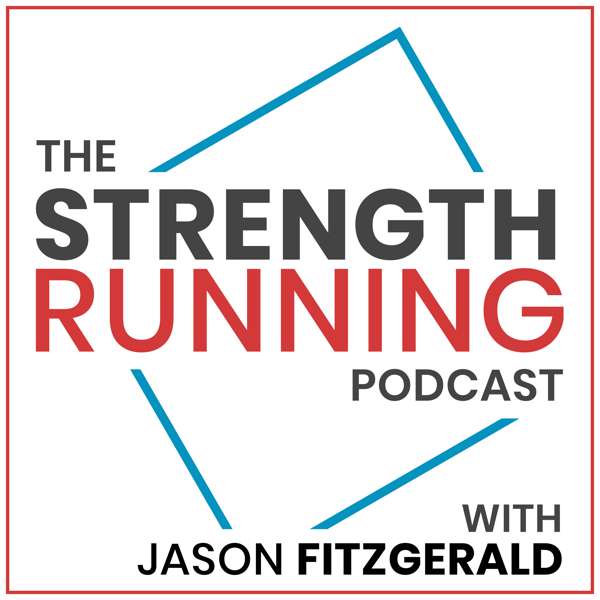 The Strength Running Podcast – Jason Fitzgerald