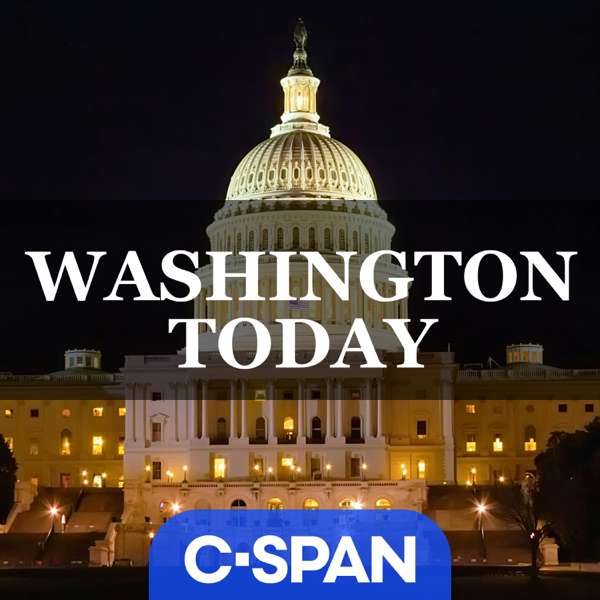 Washington Today – C-SPAN