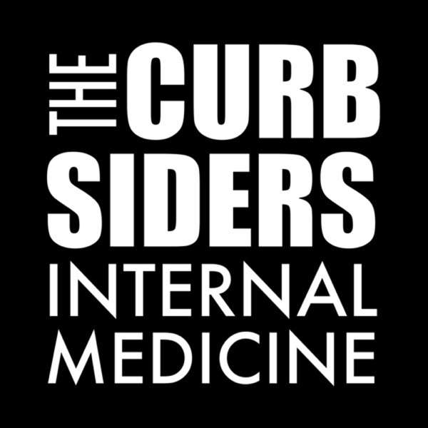 The Curbsiders Internal Medicine Podcast – The Curbsiders Internal Medicine Podcast