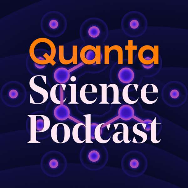 Quanta Science Podcast – Quanta Magazine